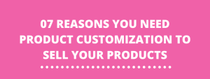 product customization
