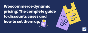 Woocommerce dynamic pricing and discounts